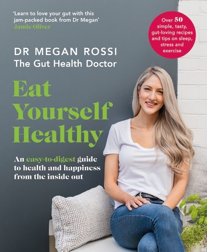 Book cover of Eat Yourself Healthy by Megan Rossi