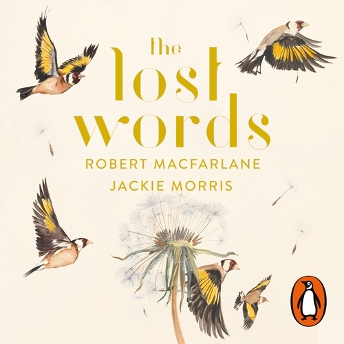 Book cover of The Lost Words by Robert Macfarlane, Jackie Morris