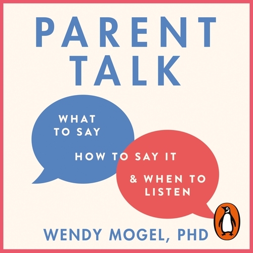 Book cover of Parent Talk by Wendy Mogel