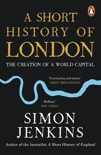 Book cover of A Short History of London by Simon Jenkins