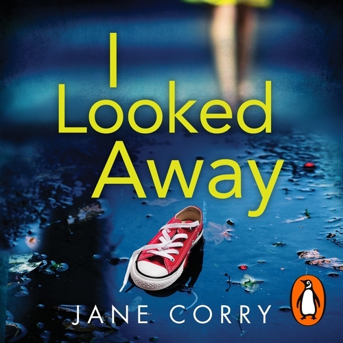 Book cover of I Looked Away by Jane Corry