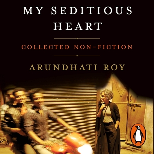 Book cover of My Seditious Heart by Arundhati Roy