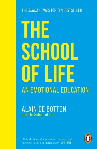Book cover of The School of Life by Alain de Botton, The School of Life (PRH Rights)