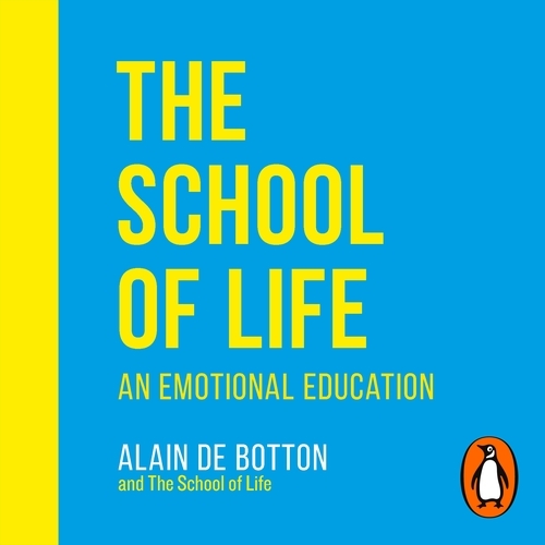 Book cover of The School of Life by Alain de Botton, The School of Life (PRH Rights)