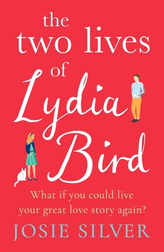 Book cover of The Two Lives of Lydia Bird by Josie Silver