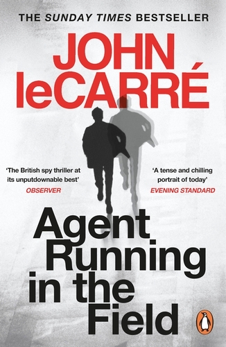Book cover of Agent Running in the Field by John le Carré