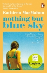 Book cover of Nothing But Blue Sky by Kathleen MacMahon