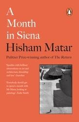 Book cover of A Month in Siena by Hisham Matar