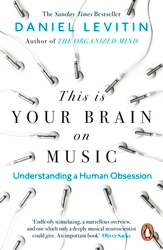 Book cover of This is Your Brain on Music by Daniel Levitin