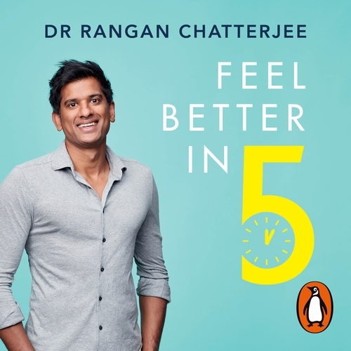 Book cover of Feel Better In 5 by Rangan Chatterjee