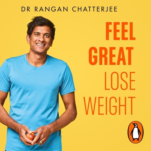 Book cover of Feel Great Lose Weight by Rangan Chatterjee