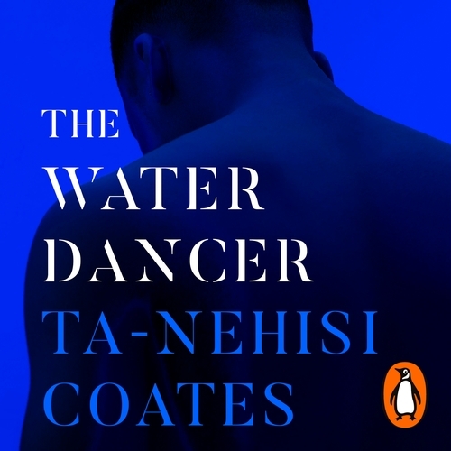 Book cover of The Water Dancer by Ta-Nehisi Coates