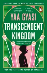 Book cover of Transcendent Kingdom by Yaa Gyasi