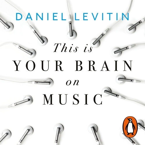 Book cover of This is Your Brain on Music by Daniel Levitin