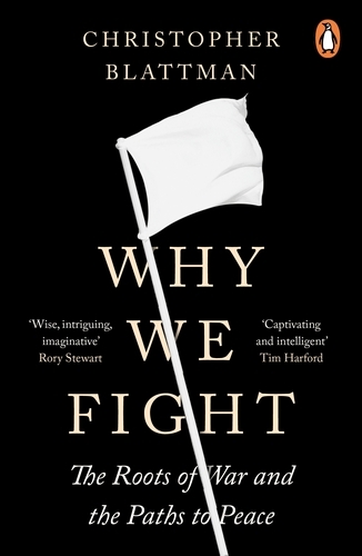 Book cover of Why We Fight by Christopher Blattman