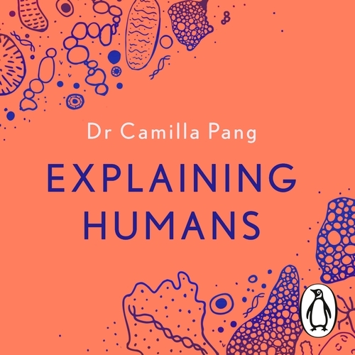 Book cover of Explaining Humans by Camilla Pang