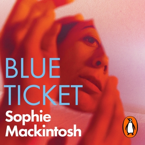 Book cover of Blue Ticket by Sophie Mackintosh