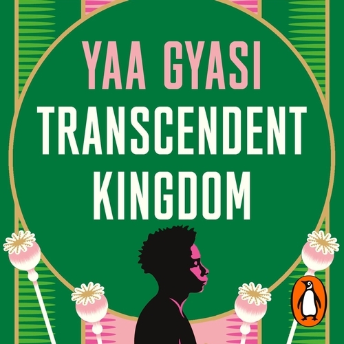 Book cover of Transcendent Kingdom by Yaa Gyasi
