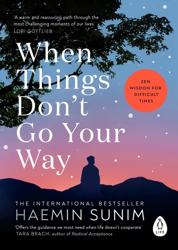 Book cover of When Things Don’t Go Your Way by Haemin Sunim