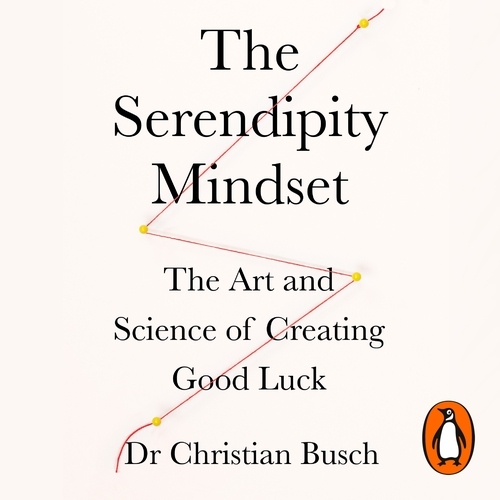 Book cover of The Serendipity Mindset by Christian Busch