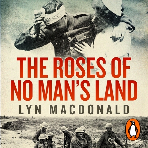 Book cover of The Roses of No Man's Land by Lyn Macdonald