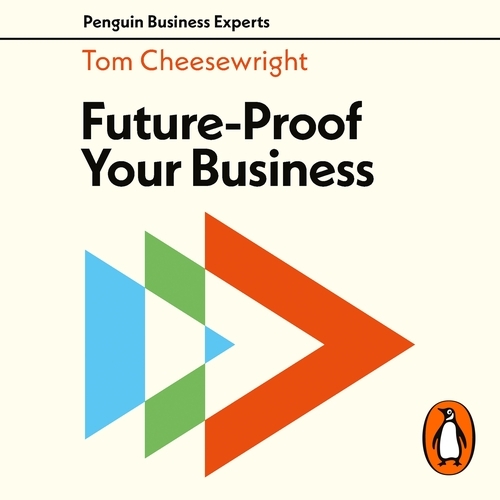 Book cover of Future-Proof Your Business by Tom Cheesewright