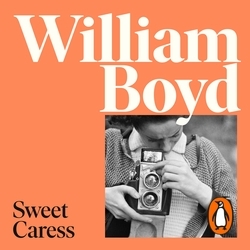 Book cover of Sweet Caress by William Boyd