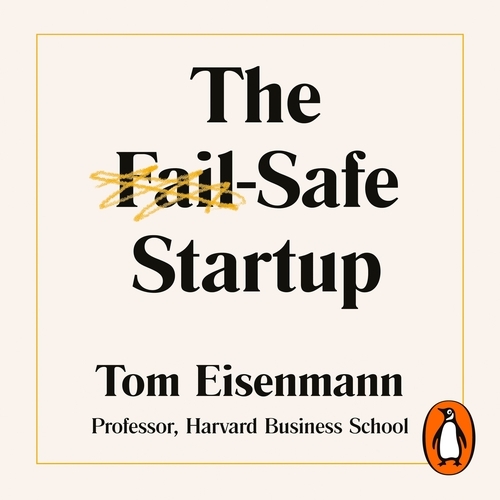 Book cover of The Fail-Safe Startup by Tom Eisenmann