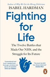 Book cover of Fighting for Life by Isabel Hardman