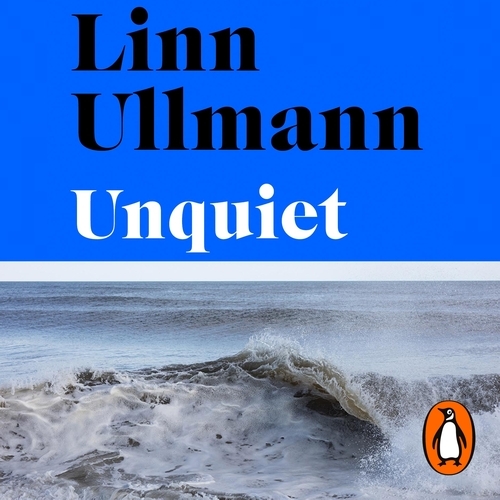 Book cover of Unquiet by Linn Ullmann