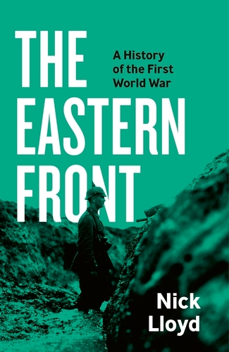 Book cover of The Eastern Front by Nick Lloyd