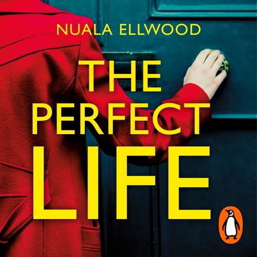 Book cover of The Perfect Life by Nuala Ellwood