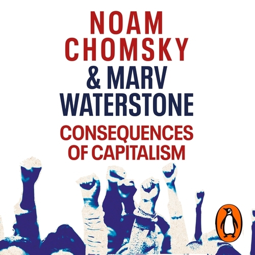 Book cover of Consequences of Capitalism by Noam Chomsky, Marv Waterstone
