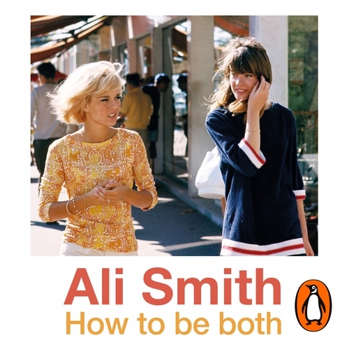 Book cover of How to be Both by Ali Smith