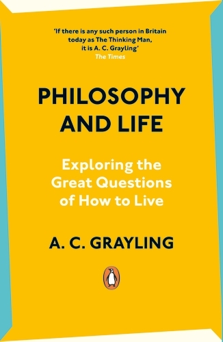 Book cover of Philosophy and Life by A. C. Grayling