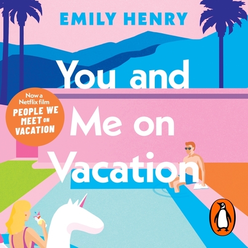 Book cover of You and Me on Vacation by Emily Henry