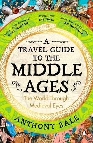 Book cover of A Travel Guide to the Middle Ages by Anthony Bale