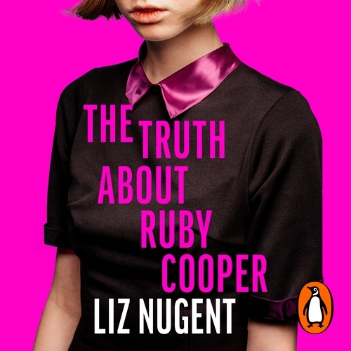 Book cover of The Truth About Ruby Cooper by Liz Nugent
