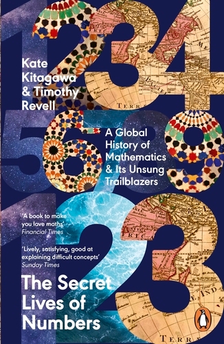 Book cover of The Secret Lives of Numbers by Kate Kitagawa, Timothy Revell