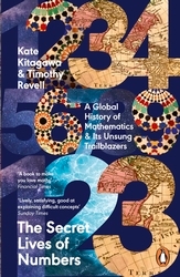 Book cover of The Secret Lives of Numbers by Kate Kitagawa, Timothy Revell