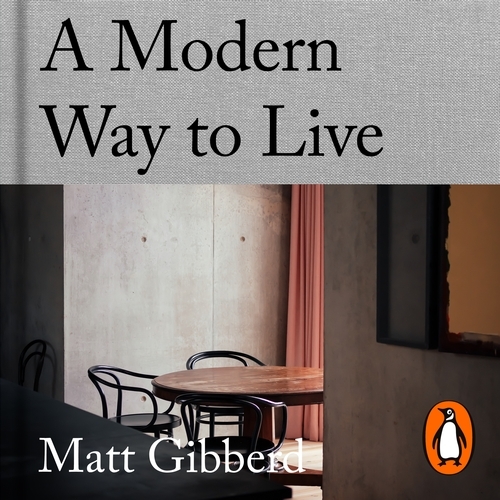 Book cover of A Modern Way to Live by Matt Gibberd