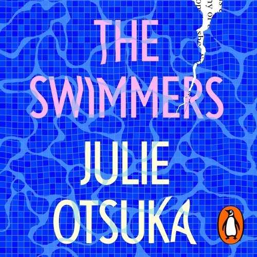 Book cover of The Swimmers by Julie Otsuka