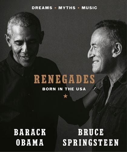 Book cover of Renegades by Barack Obama, Bruce Springsteen