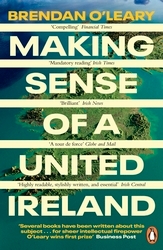Book cover of Making Sense of a United Ireland by Brendan O'Leary