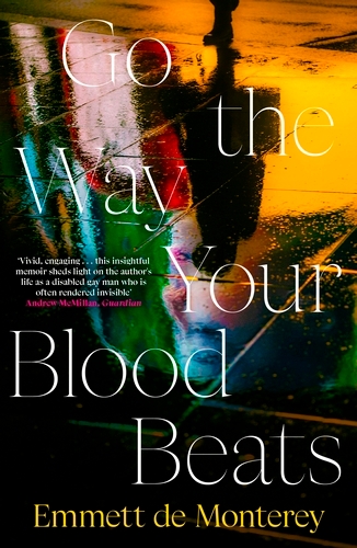 Book cover of Go the Way Your Blood Beats by Emmett de Monterey