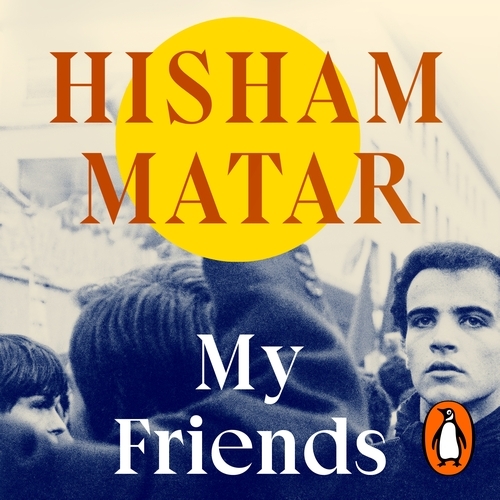 Book cover of My Friends by Hisham Matar