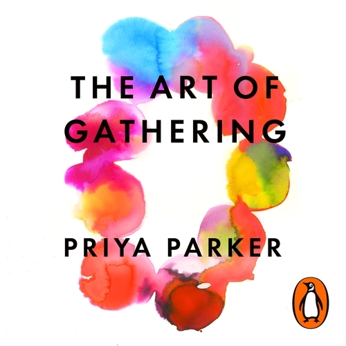 Book cover of The Art of Gathering by Priya Parker