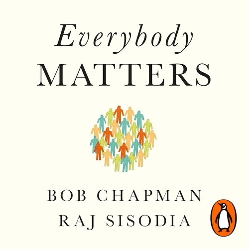 Book cover of Everybody Matters by Bob Chapman, Raj Sisodia