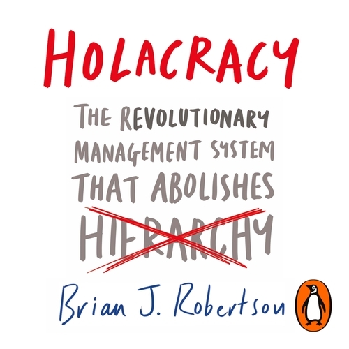 Book cover of Holacracy by Brian J. Robertson