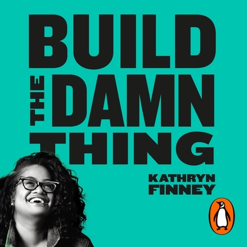 Book cover of Build The Damn Thing by Kathryn Finney